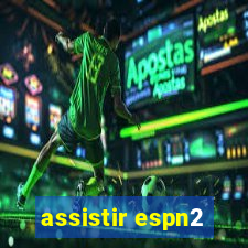 assistir espn2